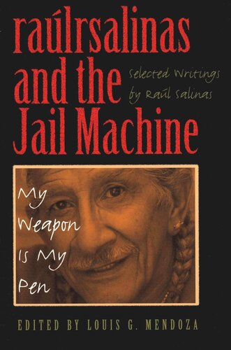 raúlrsalinas and the Jail Machine: My Weapon Is My Pen