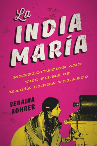 La India María: Mexploitation and the Films of María Elena Velasco