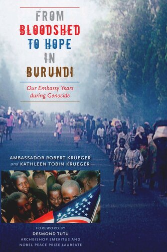 From Bloodshed to Hope in Burundi: Our Embassy Years during Genocide