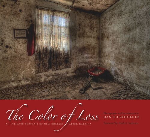 The Color of Loss: An Intimate Portrait of New Orleans after Katrina