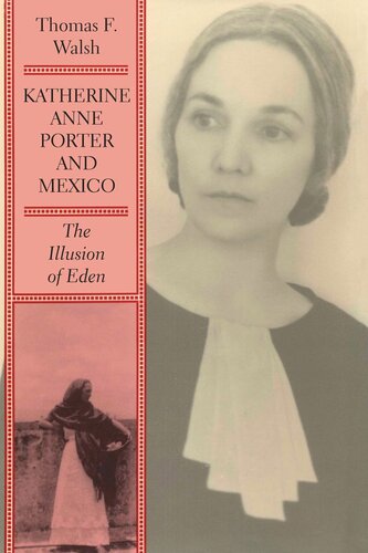 Katherine Anne Porter and Mexico: The Illusion of Eden