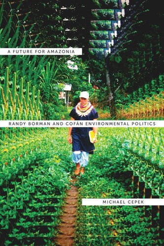 A Future for Amazonia: Randy Borman and Cofán Environmental Politics