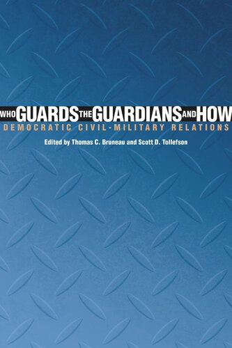 Who Guards the Guardians and How: Democratic Civil-Military Relations