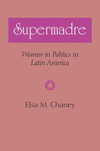 Supermadre: Women in Politics in Latin America