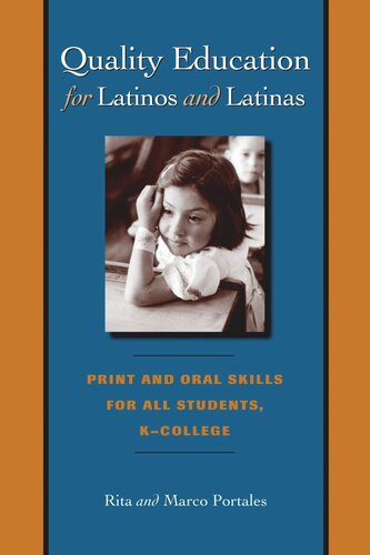 Quality Education for Latinos and Latinas: Print and Oral Skills for All Students, K–College