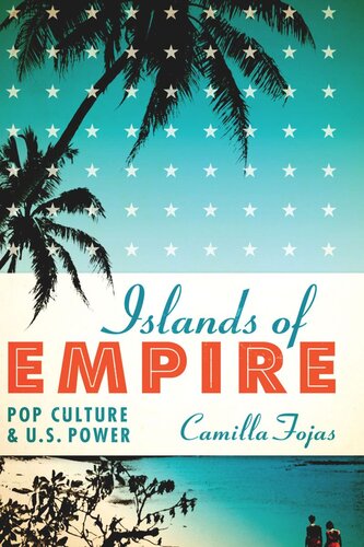 Islands of Empire: Pop Culture and U.S. Power