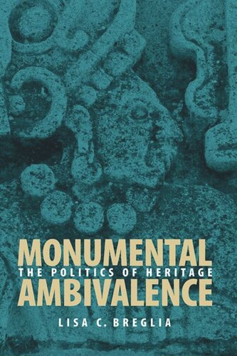 Monumental Ambivalence: The Politics of Heritage