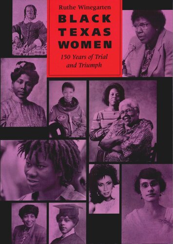 Black Texas Women: 150 Years of Trial and Triumph