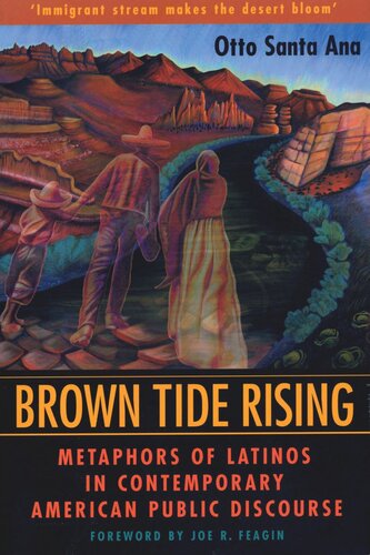 Brown Tide Rising: Metaphors of Latinos in Contemporary American Public Discourse