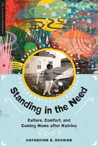 Standing in the Need: Culture, Comfort, and Coming Home After Katrina