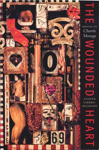 The Wounded Heart: Writing on Cherríe Moraga