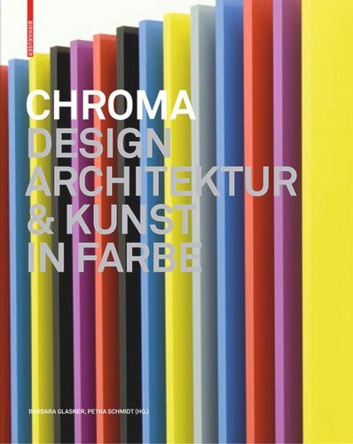 Chroma: Design, Architektur und Kunst in Farbe
