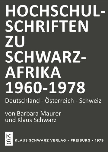 Hochschulschriften zu Schwarzafrika 1960-1978: Deutschland-Österreich-Schweiz