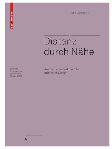 Distanz durch Nähe: Animistische Praktiken für kritisches Design