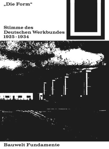 Die Form – Stimme des Deutschen Werkbundes 1925–1934