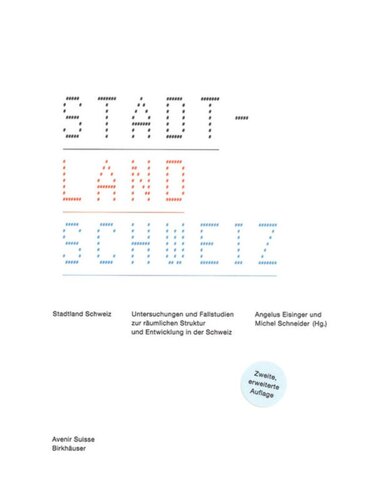 Stadtland Schweiz: Untersuchungen und Fallstudien zur räumlichen Struktur und Entwicklung in der Schweiz