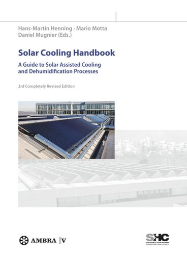 Solar Cooling Handbook: A Guide to Solar Assisted Cooling and Dehumidification Processes