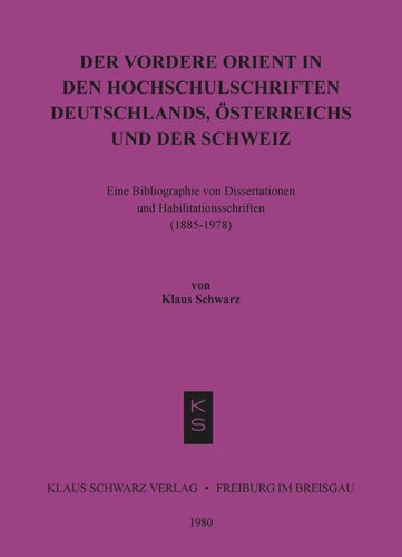 Der Vordere Orient in den Hochschulschriften Deutschlands, Österreichs und der Schweiz