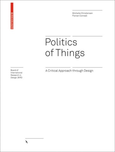 Politics of Things: A Critical Approach Through Design