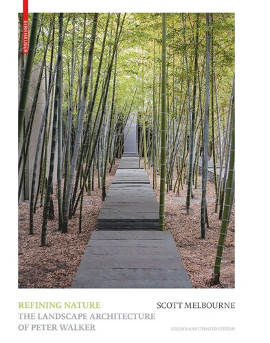 Refining Nature: The Landscape Architecture of Peter Walker. Second and updated edition