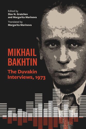 Mikhail Bakhtin: The Duvakin Interviews, 1973