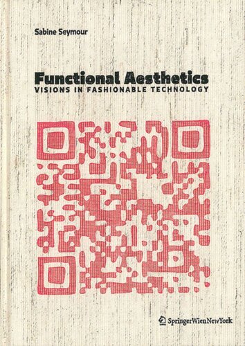 Functional Aesthetics: Visions in Fashionable Technology