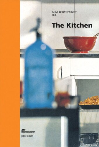 The Kitchen: Life World, Usage, Perspectives