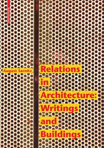 Relations in Architecture: Writings and Buildings