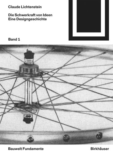 Die Schwerkraft von Ideen, 1: Eine Designgeschichte