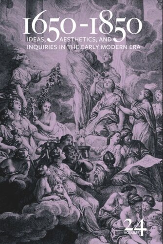 1650-1850: Ideas, Aesthetics, and Inquiries in the Early Modern Era (Volume 24)