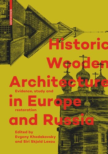 Historic Wooden Architecture in Europe and Russia: Evidence, Study and Restoration