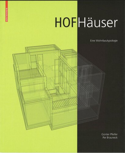 Hofhäuser: Eine Wohnbautypologie.