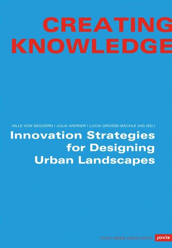 Creating Knowledge: Innovation Strategies for Designing Urban Landscapes