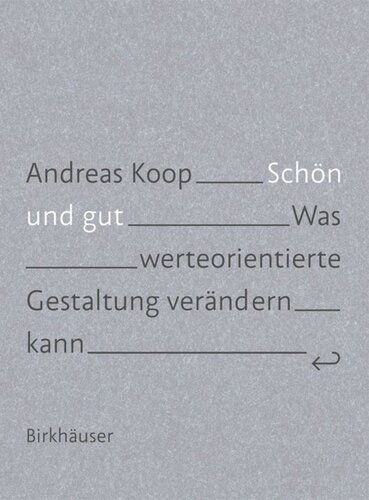 Schön und Gut: Was werteorientierte Gestaltung verändern kann