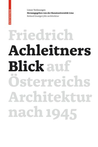 Friedrich Achleitners Blick auf Österreichs Architektur nach 1945