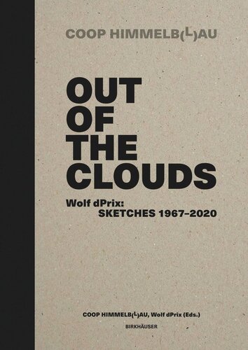 Out of the Clouds: Wolf dPrix: Sketches 1967–2020