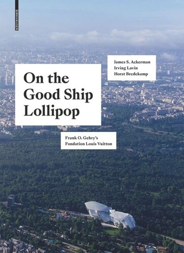 On the Good Ship Lollipop: Frank O. Gehry's Fondation Louis Vuitton