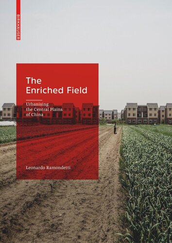 The Enriched Field: Urbanising the Central Plains of China