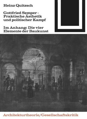 Gottfried Semper - Praktische Ästhetik und politischer Kampf