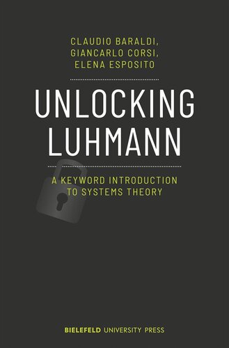 Unlocking Luhmann: A Keyword Introduction to Systems Theory