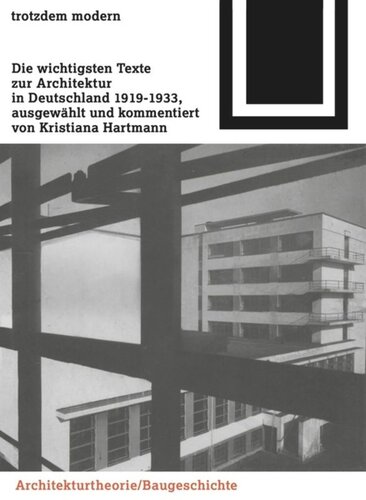 Trotzdem modern: Die wichtigsten Texte zur Architektur in Deutschland  1919-1933