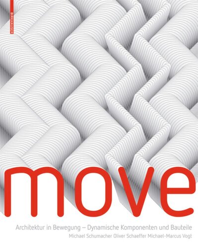 MOVE: Architektur in Bewegung - Dynamische Komponenten und Bauteile