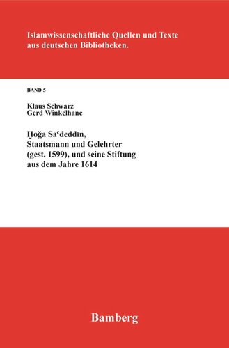 Hoga Sa'deddin, Staatsmann und Gelehrter (gest. 1599): Und seine Stiftung aus dem Jahre 1614