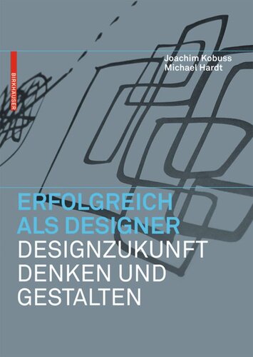 Erfolgreich als Designer –  Designzukunft denken und gestalten