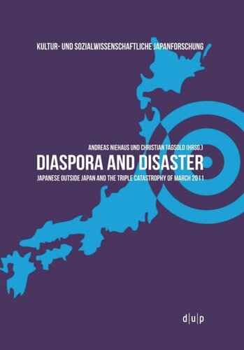 Diaspora and Disaster: Japanese Outside Japan and the Triple Catastrophy of March 2011