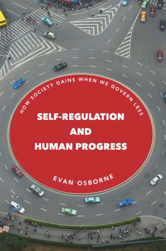 Self-Regulation and Human Progress: How Society Gains When We Govern Less