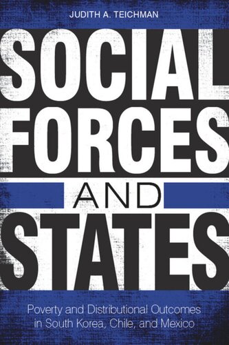 Social Forces and States: Poverty and Distributional Outcomes in South Korea, Chile, and Mexico