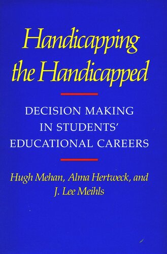 Handicapping the Handicapped: Decision Making in Students’ Educational Careers