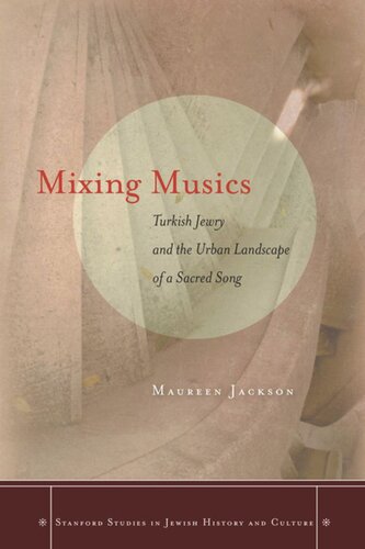 Mixing Musics: Turkish Jewry and the Urban Landscape of a Sacred Song