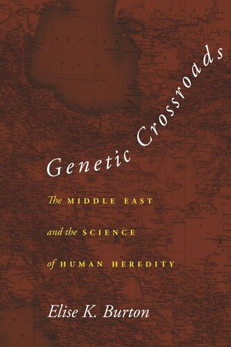 Genetic Crossroads: The Middle East and the Science of Human Heredity